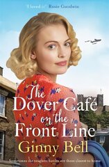 Dover Cafe On the Front Line: A dramatic and heartwarming WWII saga (The Dover Cafe Series Book 2) hinta ja tiedot | Fantasia- ja scifi-kirjallisuus | hobbyhall.fi