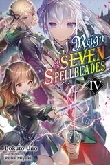 Reign of the Seven Spellblades, Vol. 4 (light novel) hinta ja tiedot | Fantasia- ja scifi-kirjallisuus | hobbyhall.fi