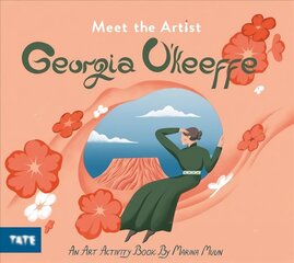 Meet the Artist: Georgia O'Keeffe hinta ja tiedot | Vauvakirjat | hobbyhall.fi