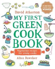 My First Green Cook Book: Vegetarian Recipes for Young Cooks hinta ja tiedot | Keittokirjat | hobbyhall.fi