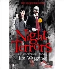 Night Terrors: The Shadow Watch Book One New edition hinta ja tiedot | Fantasia- ja scifi-kirjallisuus | hobbyhall.fi