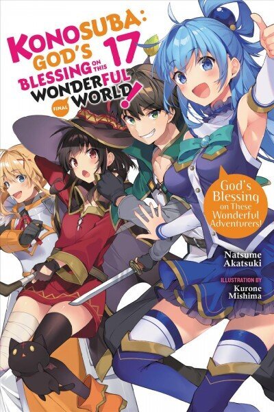 Konosuba: God's Blessing on This Wonderful World!, Vol. 17 (light novel) hinta ja tiedot | Fantasia- ja scifi-kirjallisuus | hobbyhall.fi