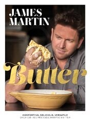 Butter: Comforting, Delicious, Versatile - Over 130 Recipes Celebrating Butter hinta ja tiedot | Keittokirjat | hobbyhall.fi