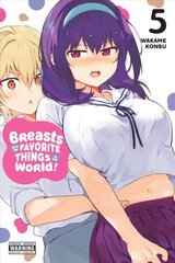 Breasts Are My Favorite Things in the World!, Vol. 5 hinta ja tiedot | Fantasia- ja scifi-kirjallisuus | hobbyhall.fi