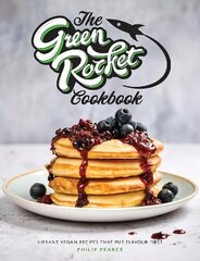 Green Rocket Cookbook: Vibrant vegan recipes that put flavour first hinta ja tiedot | Keittokirjat | hobbyhall.fi