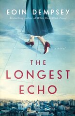 Longest Echo: A Novel hinta ja tiedot | Romaanit | hobbyhall.fi