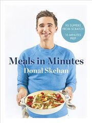 Donal's Meals in Minutes: 90 suppers from scratch/15 minutes prep Illustrated edition hinta ja tiedot | Keittokirjat | hobbyhall.fi