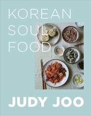 Judy Joo's Korean Soul Food: Authentic dishes and modern twists hinta ja tiedot | Keittokirjat | hobbyhall.fi