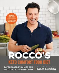 Rocco's Keto Comfort Food Diet: Eat the Foods You Miss and Still Lose Up to a Pound a Day hinta ja tiedot | Keittokirjat | hobbyhall.fi