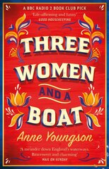 Three Women and a Boat: A BBC Radio 2 Book Club Title hinta ja tiedot | Fantasia- ja scifi-kirjallisuus | hobbyhall.fi