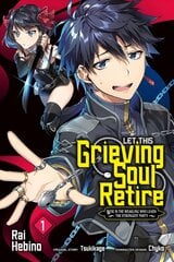 Let This Grieving Soul Retire, Vol. 1 (manga) hinta ja tiedot | Fantasia- ja scifi-kirjallisuus | hobbyhall.fi