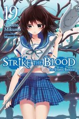 Strike the Blood, Vol. 19 (light novel) hinta ja tiedot | Fantasia- ja scifi-kirjallisuus | hobbyhall.fi