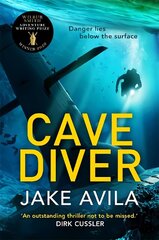 Cave Diver: The most fast-paced action-packed thriller youll read this year hinta ja tiedot | Fantasia- ja scifi-kirjallisuus | hobbyhall.fi