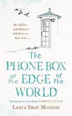 Phone Box at the Edge of the World: The moving, unforgettable, Japanese-set international bestseller - inspired by true events hinta ja tiedot | Fantasia- ja scifi-kirjallisuus | hobbyhall.fi