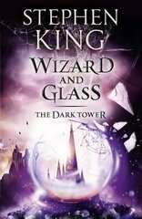 Dark Tower IV: Wizard and Glass: (Volume 4) hinta ja tiedot | Fantasia- ja scifi-kirjallisuus | hobbyhall.fi