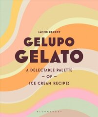 Gelupo Gelato: A delectable palette of ice cream recipes hinta ja tiedot | Keittokirjat | hobbyhall.fi