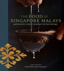 Food of Singapore Malays: Gastronomic Travels Through the Archipelago hinta ja tiedot | Keittokirjat | hobbyhall.fi