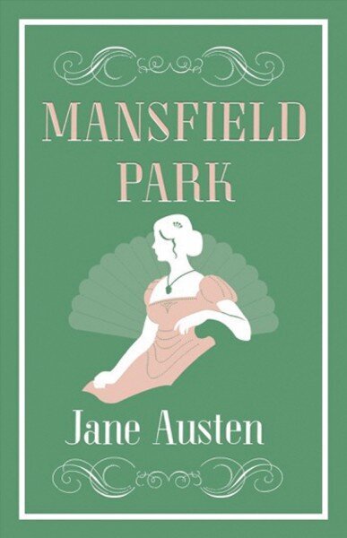 Mansfield Park: Annotated Edition (Alma Classics Evergreens) hinta ja tiedot | Fantasia- ja scifi-kirjallisuus | hobbyhall.fi