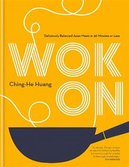 Wok On: Deliciously balanced Asian meals in 30 minutes or less hinta ja tiedot | Keittokirjat | hobbyhall.fi