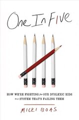 One in Five: How We're Fighting for Our Dyslexic Kids in a System That's Failing Them hinta ja tiedot | Yhteiskunnalliset kirjat | hobbyhall.fi