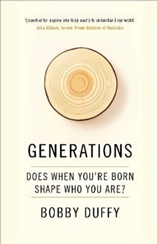 Generations: Does When Youre Born Shape Who You Are? Main hinta ja tiedot | Yhteiskunnalliset kirjat | hobbyhall.fi