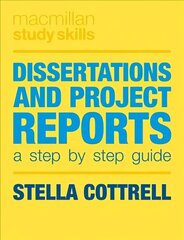 Dissertations and Project Reports: A Step by Step Guide hinta ja tiedot | Yhteiskunnalliset kirjat | hobbyhall.fi