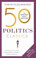 50 Politics Classics: Your shortcut to the most important ideas on freedom, equality, and power hinta ja tiedot | Yhteiskunnalliset kirjat | hobbyhall.fi