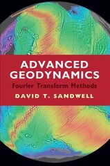 Advanced Geodynamics: The Fourier Transform Method hinta ja tiedot | Yhteiskunnalliset kirjat | hobbyhall.fi