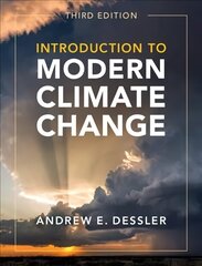 Introduction to Modern Climate Change 3rd Revised edition hinta ja tiedot | Yhteiskunnalliset kirjat | hobbyhall.fi