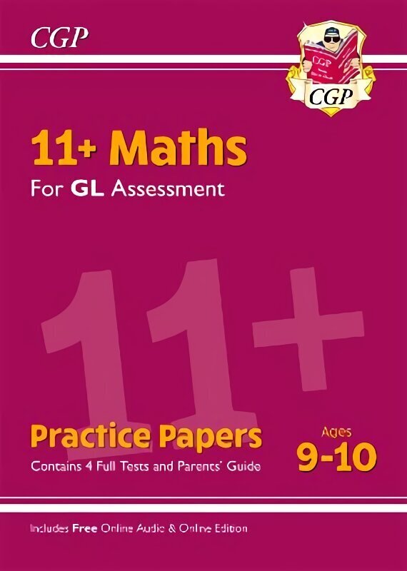 11plus GL Maths Practice Papers - Ages 9-10 (with Parents' Guide & Online Edition) hinta ja tiedot | Lasten tietokirjat | hobbyhall.fi