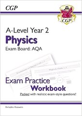 A-Level Physics: AQA Year 2 Exam Practice Workbook - includes Answers hinta ja tiedot | Lasten tietokirjat | hobbyhall.fi