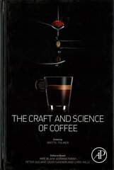 Craft and Science of Coffee hinta ja tiedot | Yhteiskunnalliset kirjat | hobbyhall.fi