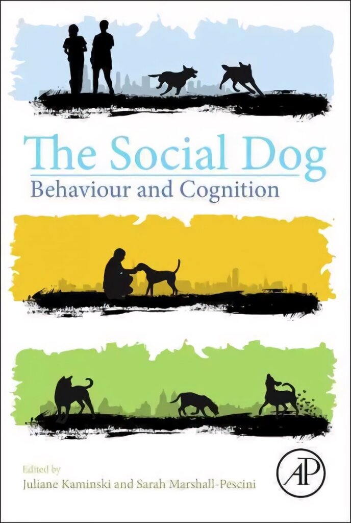 Social Dog: Behavior and Cognition hinta ja tiedot | Yhteiskunnalliset kirjat | hobbyhall.fi