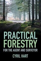 Practical Forestry: For the Agent and Surveyor 4th edition hinta ja tiedot | Yhteiskunnalliset kirjat | hobbyhall.fi