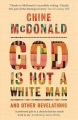 God Is Not a White Man: And Other Revelations hinta ja tiedot | Elämäkerrat ja muistelmat | hobbyhall.fi