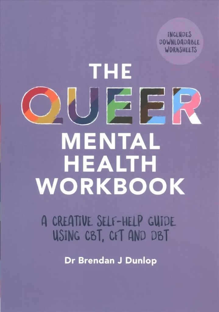 Queer Mental Health Workbook: A Creative Self-Help Guide Using CBT, CFT and DBT hinta ja tiedot | Yhteiskunnalliset kirjat | hobbyhall.fi