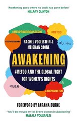 Awakening: #MeToo and the Global Fight for Women's Rights hinta ja tiedot | Yhteiskunnalliset kirjat | hobbyhall.fi