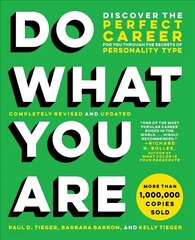 Do What You Are (Revised): Discover the Perfect Career for You Through the Secrets of Personality Type hinta ja tiedot | Yhteiskunnalliset kirjat | hobbyhall.fi