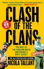 Clash of the Clans: The Rise of the Kinahan Mafia and Boxing's Dirty Secret hinta ja tiedot | Yhteiskunnalliset kirjat | hobbyhall.fi