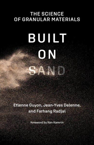 Built on Sand: The Science of Granular Materials