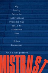 Mistrust: Why Losing Faith in Institutions Provides the Tools to Transform Them hinta ja tiedot | Yhteiskunnalliset kirjat | hobbyhall.fi