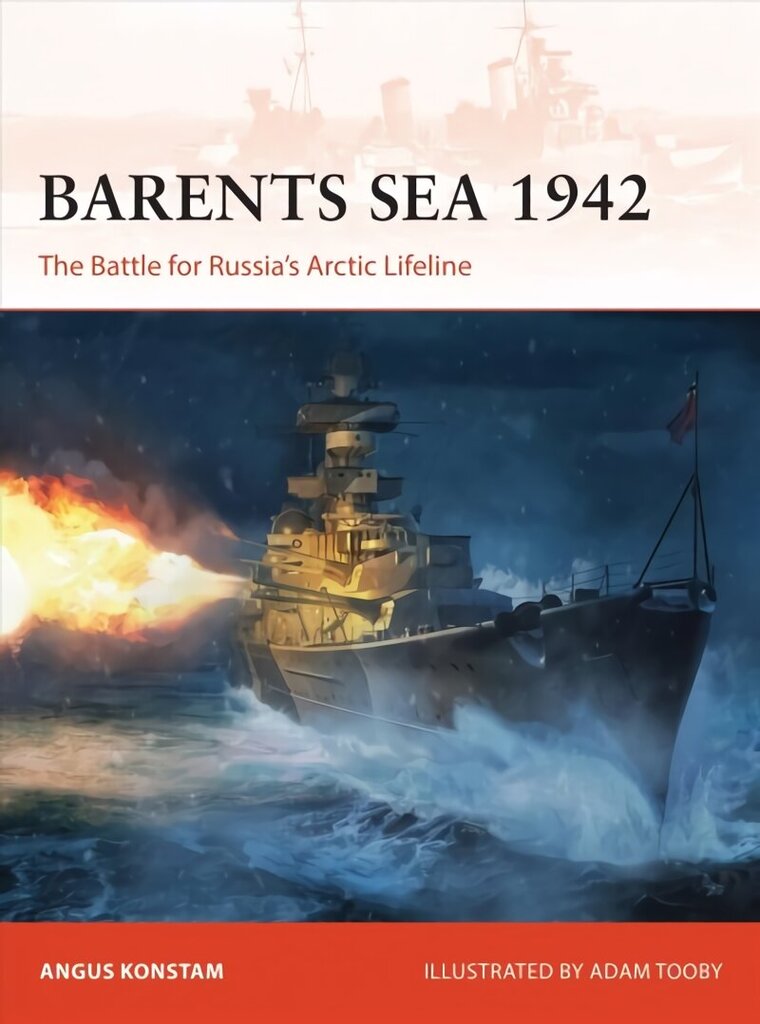 Barents Sea 1942: The Battle for Russias Arctic Lifeline hinta ja tiedot | Yhteiskunnalliset kirjat | hobbyhall.fi