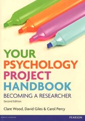 Your Psychology Project Handbook 2nd edition hinta ja tiedot | Yhteiskunnalliset kirjat | hobbyhall.fi