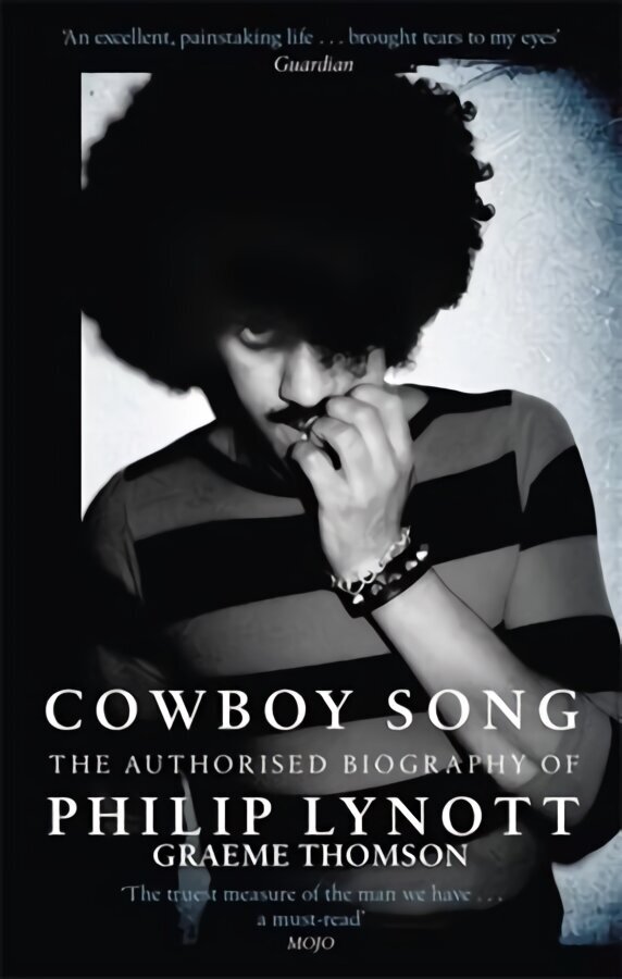 Cowboy Song: The Authorised Biography of Philip Lynott hinta ja tiedot | Elämäkerrat ja muistelmat | hobbyhall.fi