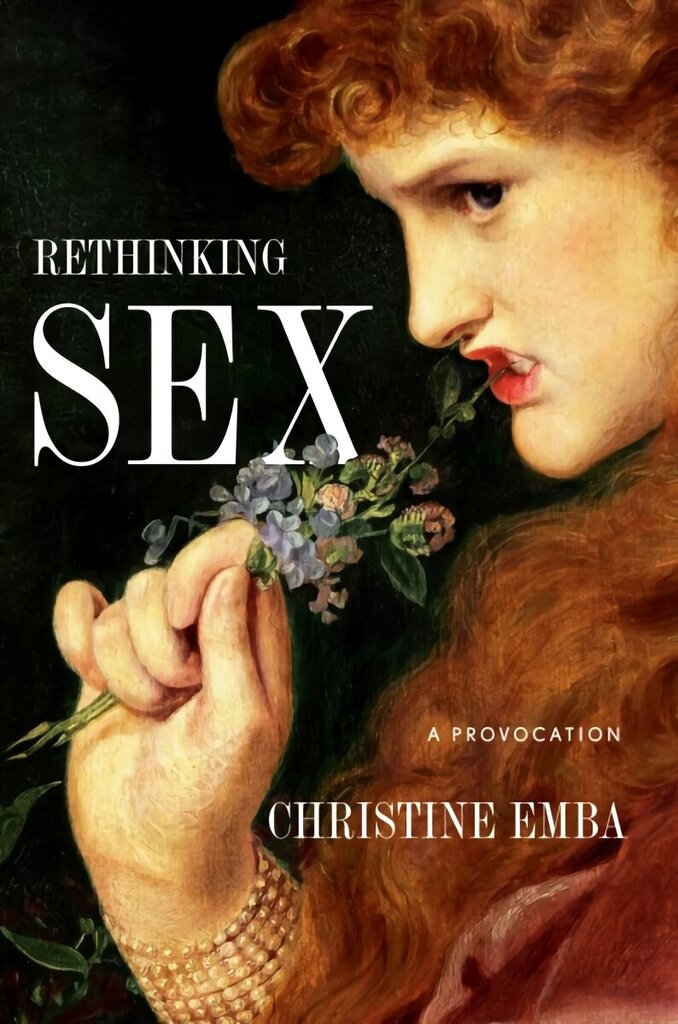 Rethinking Sex: A Provocation hinta ja tiedot | Yhteiskunnalliset kirjat | hobbyhall.fi