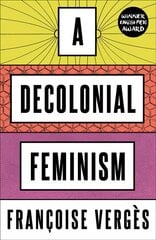 Decolonial Feminism hinta ja tiedot | Yhteiskunnalliset kirjat | hobbyhall.fi