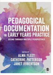 Pedagogical Documentation in Early Years Practice: Seeing Through Multiple Perspectives hinta ja tiedot | Yhteiskunnalliset kirjat | hobbyhall.fi