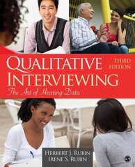 Qualitative Interviewing: The Art of Hearing Data 3rd Revised edition hinta ja tiedot | Yhteiskunnalliset kirjat | hobbyhall.fi