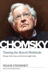 Taming the Rascal Multitude: The Chomsky Z Collection hinta ja tiedot | Yhteiskunnalliset kirjat | hobbyhall.fi