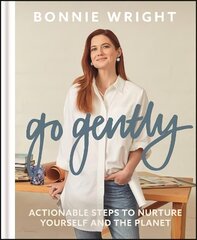 Go Gently: Actionable Steps to Nurture Yourself and the Planet hinta ja tiedot | Yhteiskunnalliset kirjat | hobbyhall.fi